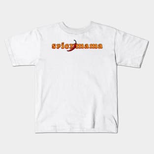 spicy mama Kids T-Shirt